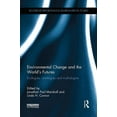 thumbnail image 1 of Routledge Explorations in Environmental Environmental Change and the World's Futures: Ecologies, ontologies and mythologies, (Paperback), 1 of 1