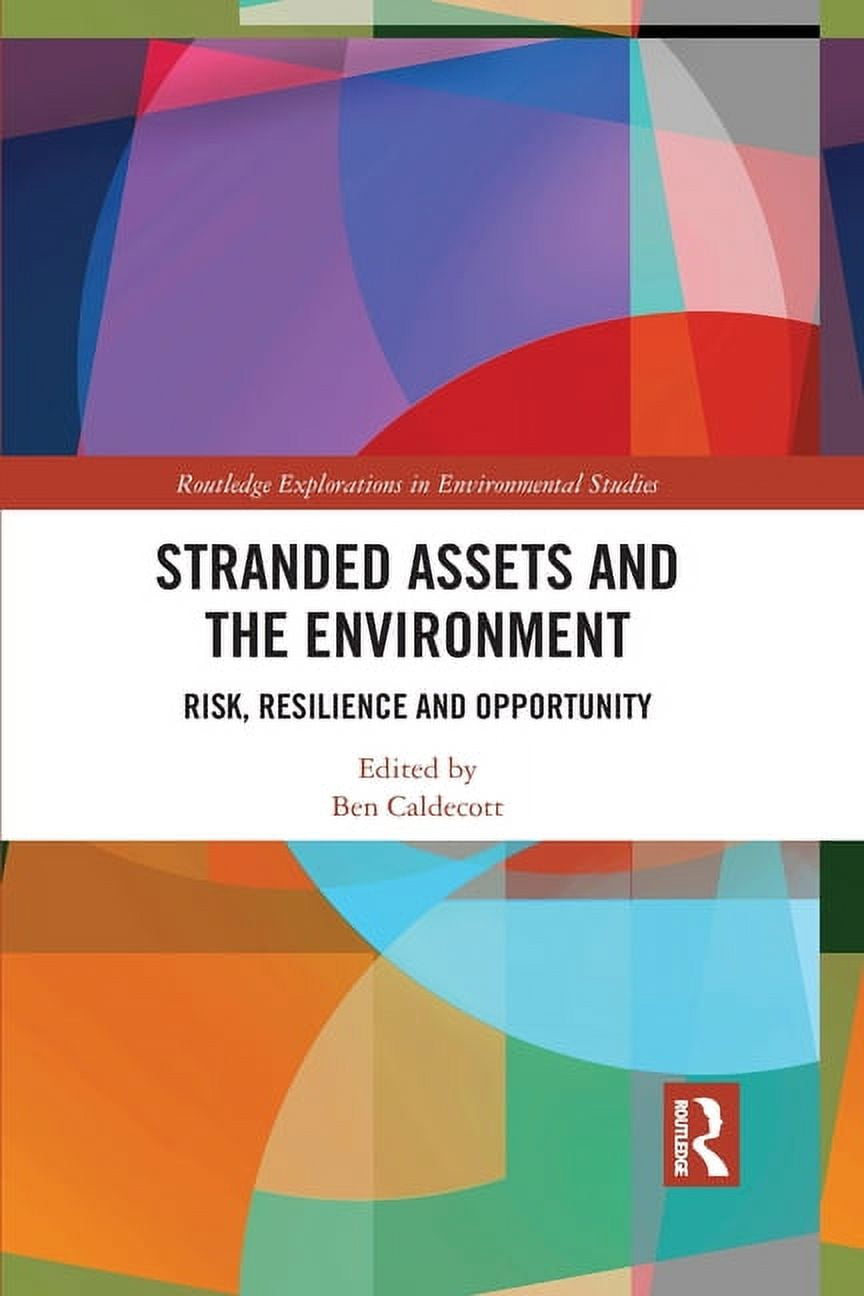 Routledge Explorations in Environmental Stranded Assets and the ...