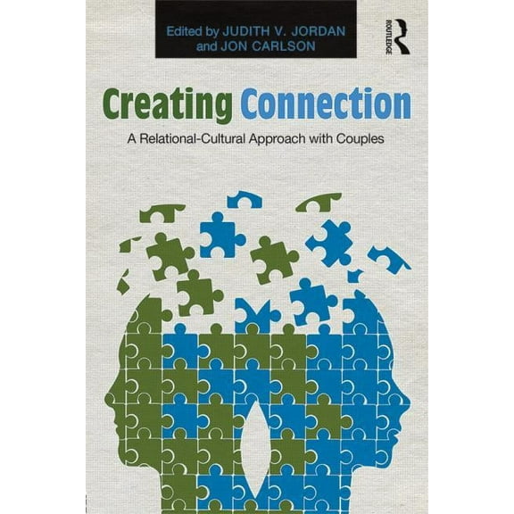 Routledge Family Therapy and Counseling Creating Connection: A Relational-Cultural Approach with Couples, (Paperback)