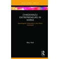 thumbnail image 1 of Routledge Focus on Asia Chaoxianzu Entrepreneurs in Korea: Searching for Citizenship in the Ethnic Homeland, (Hardcover), 1 of 1