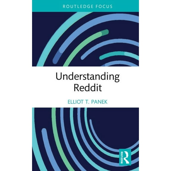 Routledge Focus on Digital Media and Cul Understanding Reddit, (Hardcover)