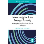 Routledge Focus on Energy Studies New Insights Into Energy Poverty A Perspective from the Social Sciences, Hardcover