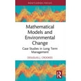 thumbnail image 1 of Routledge Focus on Environment and Susta Mathematical Models and Environmental Change: Case Studies in Long Term Management, (Paperback), 1 of 1