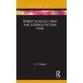 thumbnail image 1 of Routledge Focus on Film Studies Robot Ecology and the Science Fiction Film, (Hardcover), 1 of 1