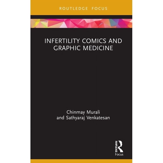Routledge Focus on Gender, Sexuality, an Infertility Comics and Graphic Medicine, (Hardcover)