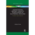 thumbnail image 1 of Routledge Focus on Linguistics Understanding Abstract Concepts across Modes in Multimodal Discourse: A Cognitive Linguistic Approach, (Paperback), 1 of 1