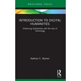 thumbnail image 1 of Routledge Focus on Literature Introduction to Digital Humanities: Enhancing Scholarship with the Use of Technology, (Paperback), 1 of 1