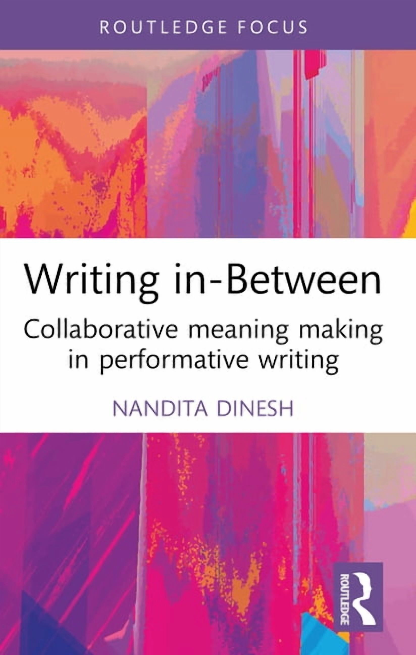 Routledge Focus on Literature Writing in-Between: Collaborative Meaning ...