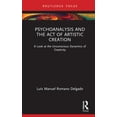 thumbnail image 1 of Routledge Focus on Mental Health Psychoanalysis and the Act of Artistic Creation: A Look at the Unconscious Dynamics of Creativity, (Hardcover), 1 of 1