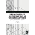 thumbnail image 1 of Routledge Frontiers of Criminal Justice Enabling Change in the Investigation of Rape and Serious Sexual Offending: Learning, Development and Wellbeing, (Hardcover), 1 of 1