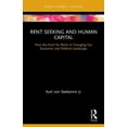 thumbnail image 1 of Routledge Frontiers of Political Economy Rent Seeking and Human Capital: How the Hunt for Rents Is Changing Our Economic and Political Landscape, (Paperback), 1 of 1
