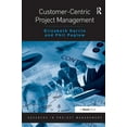 thumbnail image 1 of Routledge Frontiers in Project Managemen Customer-Centric Project Management, (Paperback), 1 of 1