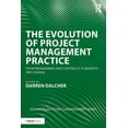 thumbnail image 1 of Routledge Frontiers in Project Managemen The Evolution of Project Management Practice, (Paperback), 1 of 1
