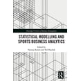 thumbnail image 1 of Routledge Frontiers of Business Manageme Statistical Modelling and Sports Business Analytics, (Paperback), 1 of 1