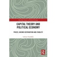 thumbnail image 1 of Routledge Frontiers of Political Economy Capital Theory and Political Economy: Prices, Income Distribution and Stability, (Paperback), 1 of 1