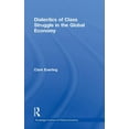 thumbnail image 1 of Routledge Frontiers of Political Economy Dialectics of Class Struggle in the Global Economy, Book 123, (Hardcover), 1 of 1