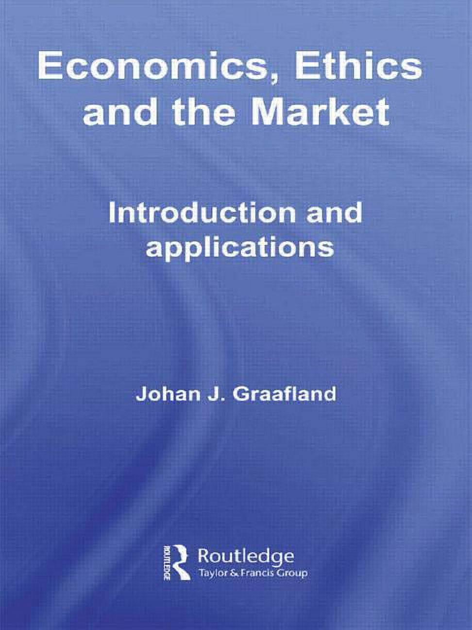 Routledge Frontiers of Political Economy Economics, Ethics and the ...