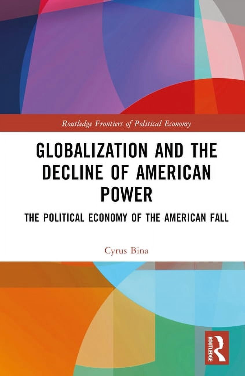 Routledge Frontiers of Political Economy Globalization and the Decline ...