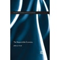 thumbnail image 1 of Routledge Frontiers of Political Economy The Responsible Economy, (Paperback), 1 of 1