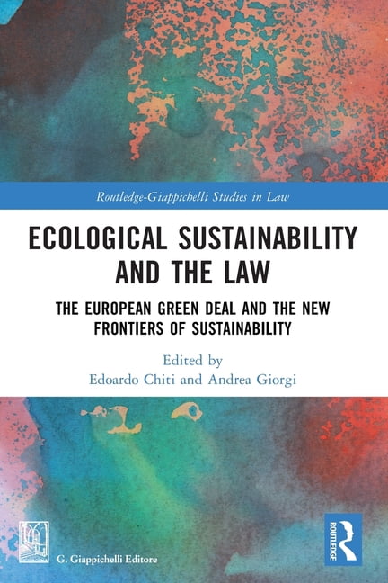 Routledge-Giappichelli Studies in Law Ecological Sustainability and the Law: The European Green Deal and the New Frontiers of Sustainability, (Paperback)