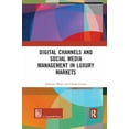 thumbnail image 1 of Routledge-Giappichelli Studies in Busine Digital Channels and Social Media Management in Luxury Markets, (Paperback), 1 of 1