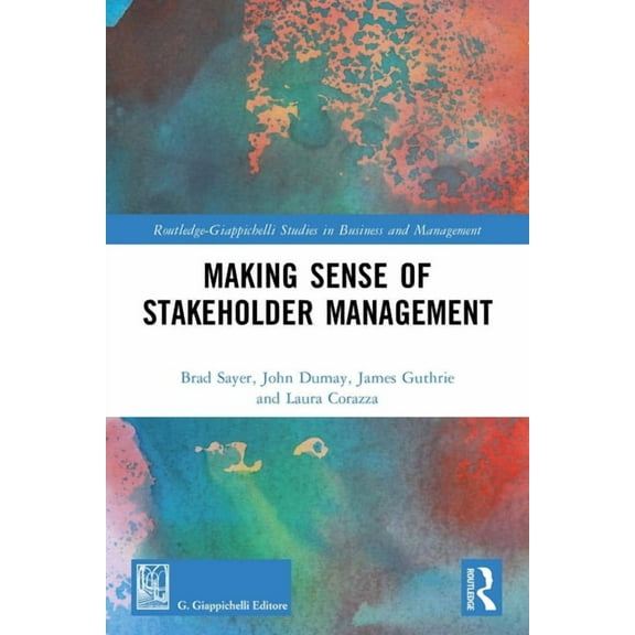 Routledge-Giappichelli Studies in Busine Making Sense of Stakeholder Management, (Paperback)
