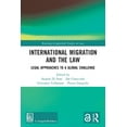 thumbnail image 1 of Routledge-Giappichelli Studies in Law International Migration and the Law: Legal Approaches to a Global Challenge, (Paperback), 1 of 1