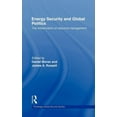 thumbnail image 1 of Routledge Global Security Studies Energy Security and Global Politics: The Militarization of Resource Management, Book 7, (Hardcover), 1 of 1