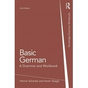 HEINER SCHENKE; ANNA MIELL; KAREN SEAGO Routledge Grammar Workbooks: Basic German: A Grammar and Workbook (Paperback)