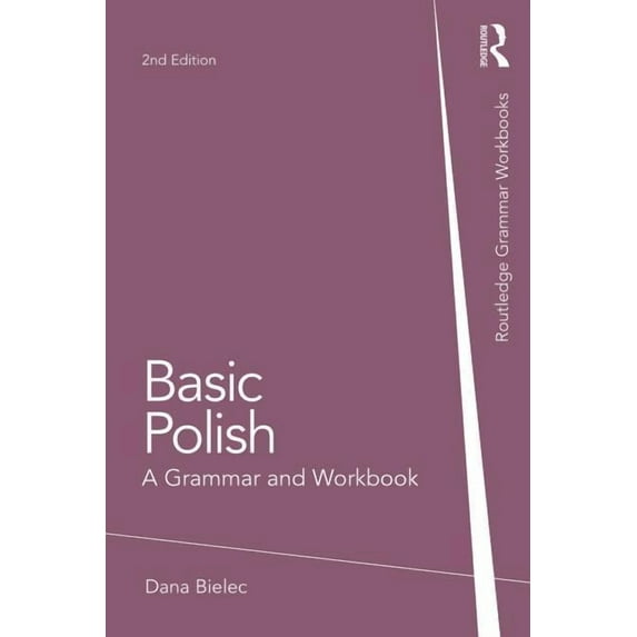 Routledge Grammar Workbooks Basic Polish: A Grammar and Workbook, (Paperback)
