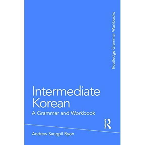 Pre-Owned Intermediate Korean: A Grammar and Workbook (Paperback) 0415774888 9780415774888