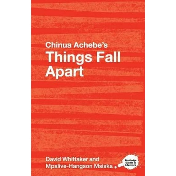Pre-Owned Chinua Achebe's Things Fall Apart: A Routledge Study Guide (Routledge Guides to Literature), 9780415344562, 0415344565, Paperback, 1 edition