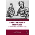 thumbnail image 1 of Routledge Guides to Using Historical Sou Early Modern Medicine: An Introduction to Source Analysis, (Paperback), 1 of 1