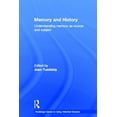 thumbnail image 1 of Routledge Guides to Using Historical Sou Memory and History: Understanding Memory as Source and Subject. Edited by Joan Tumblety, (Hardcover), 1 of 1