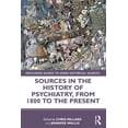 thumbnail image 1 of Routledge Guides to Using Historical Sou Sources in the History of Psychiatry, from 1800 to the Present, (Paperback), 1 of 1