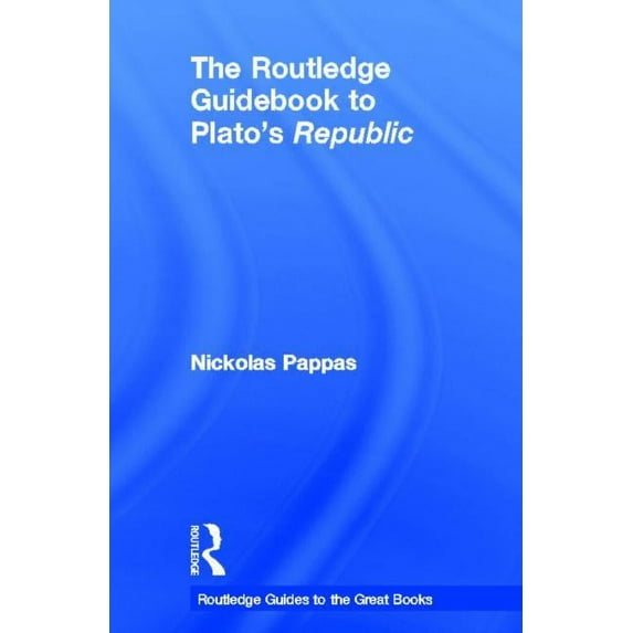 Routledge Guides to the Great Books The Routledge Guidebook to Plato's Republic, (Hardcover)