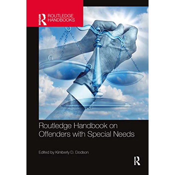 Pre-Owned Routledge Handbook on Offenders with Special Needs (Routledge International Handbooks)