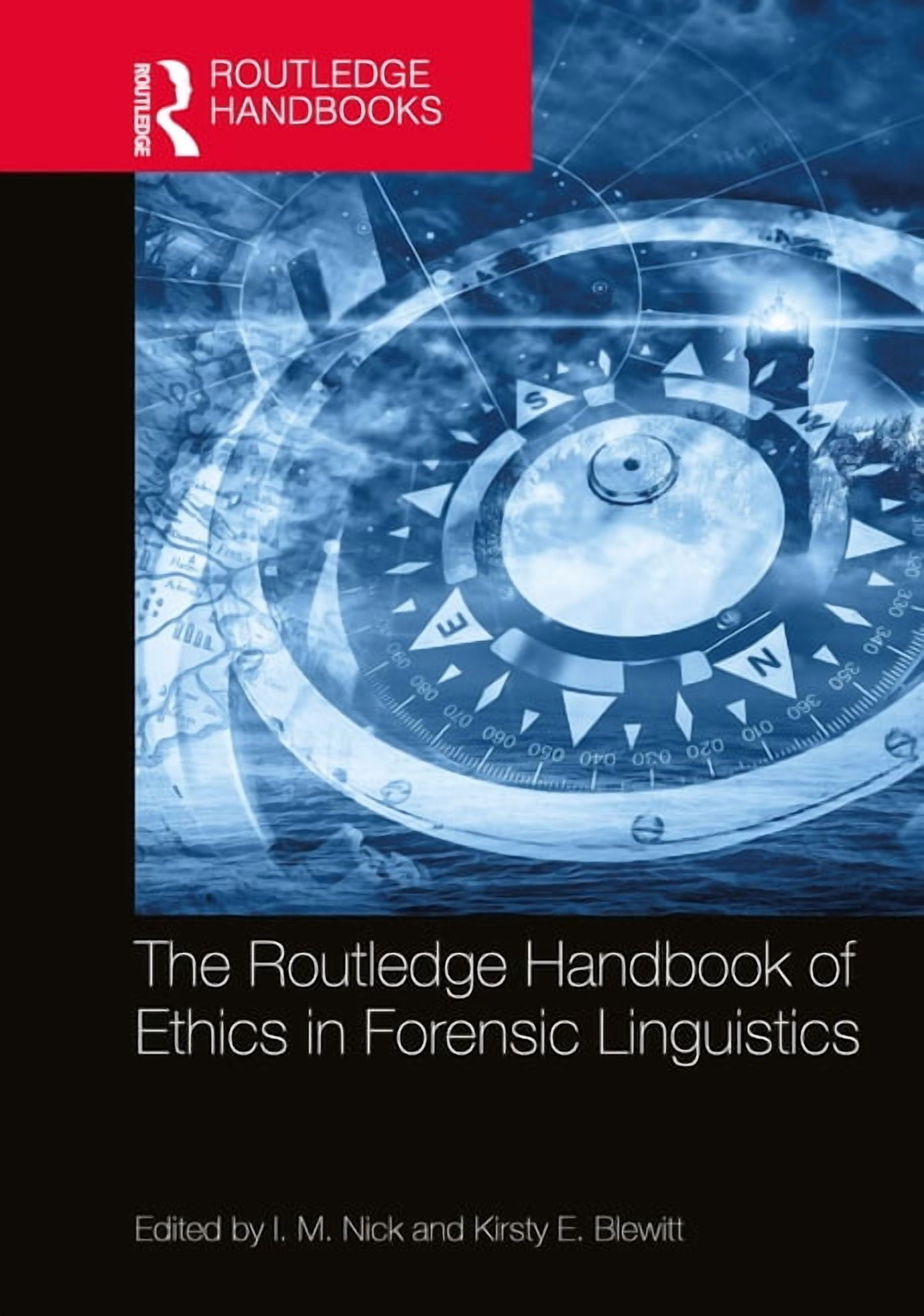 Routledge Handbooks in Applied Linguisti The Routledge Handbook of Ethics in Forensic Linguistics, (Hardcover)
