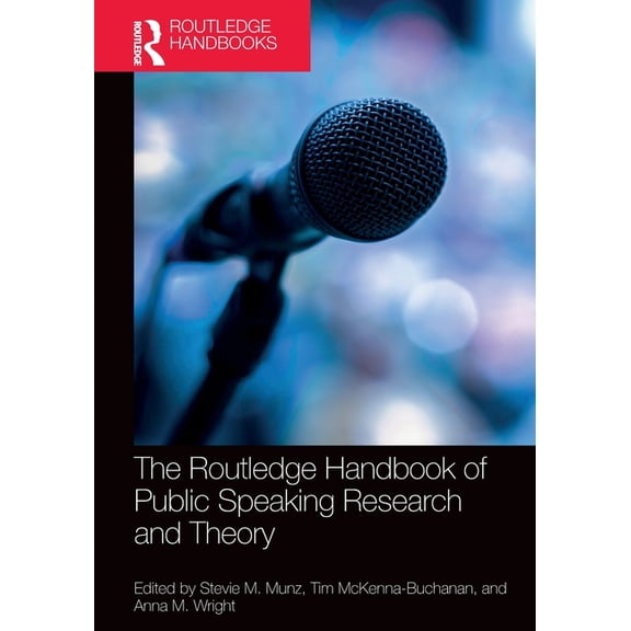 Routledge Handbooks in Communication Stu The Routledge Handbook of Public Speaking Research and Theory, (Paperback)