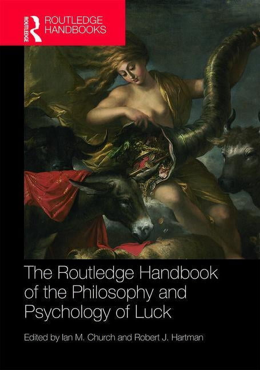 Routledge Handbooks in Philosophy The Routledge Handbook of the Philosophy and Psychology of Luck, (Hardcover)