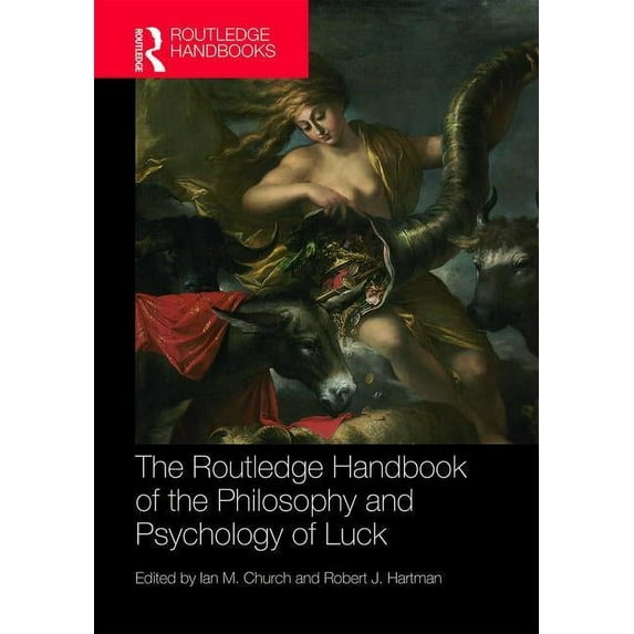 Routledge Handbooks in Philosophy The Routledge Handbook of the Philosophy and Psychology of Luck, (Hardcover)