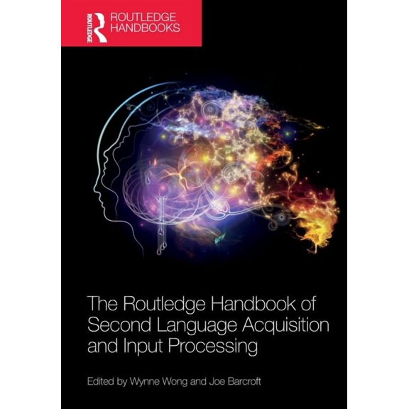 Routledge Handbooks in Second Language A The Routledge Handbook of Second Language Acquisition and Input Processing, (Paperback)