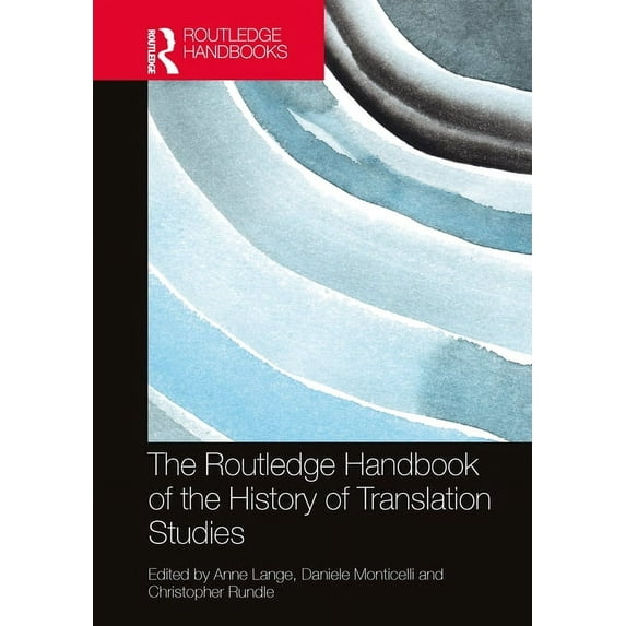 Routledge Handbooks in Translation and I The Routledge Handbook of the History of Translation Studies, (Hardcover)