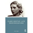thumbnail image 1 of Routledge Historical Americans Clare Boothe Luce: American Renaissance Woman, (Paperback), 1 of 1