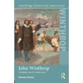 thumbnail image 1 of Routledge Historical Americans John Winthrop: Founding the City Upon a Hill, (Paperback), 1 of 1