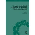 thumbnail image 1 of Routledge Historical Resources Drugs, Alcohol and Addiction in the Long Nineteenth Century: Volume III, (Hardcover), 1 of 1
