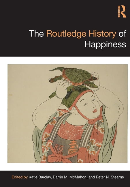 Routledge Histories The Routledge History of Happiness, (Paperback)