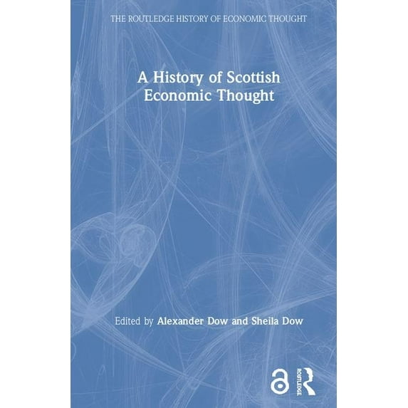 Routledge History of Economic Thought A History of Scottish Economic Thought, (Hardcover)