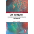 thumbnail image 1 of Routledge Innovations in Political Theor Love and Politics: Persistent Human Desires as a Foundation for Liberation, (Paperback), 1 of 1