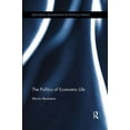 thumbnail image 1 of Routledge Innovations in Political Theor The Politics of Economic Life, (Paperback), 1 of 1